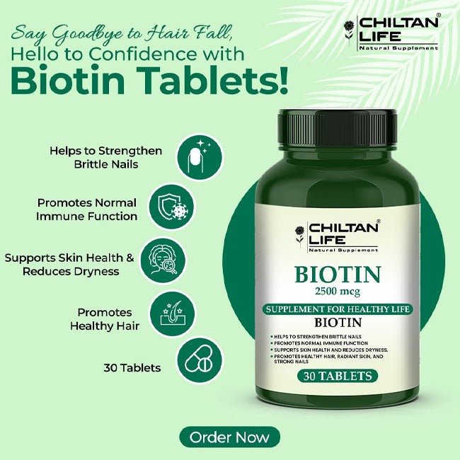 CHILTAN LIFE Biotin 2500mcg 30 Tablets - Hair Skin and Nails Supplement