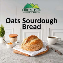 Oats Sourdough Bread / اوٹس ساؤر ڈو بریڈ - ChiltanPure