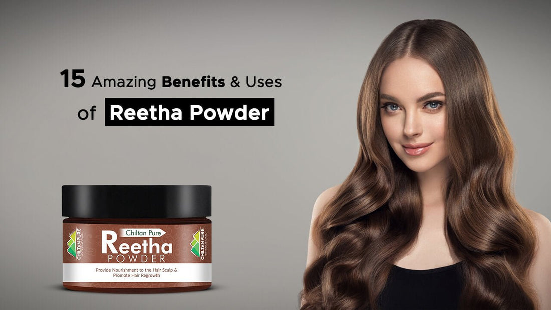 15 Amazing Benefits &amp; Uses of Reetha Powder - ChiltanPure