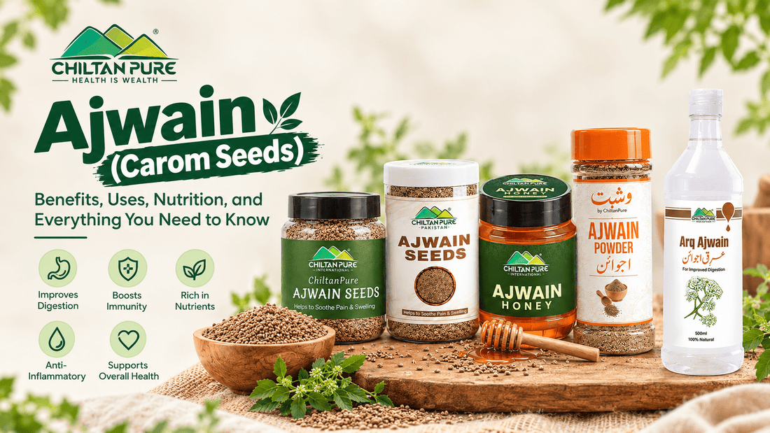 Ajwain (Carom Seeds): Benefits, Uses, Nutrition, and Everything You Need to Know - ChiltanPure