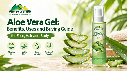 Aloe Vera Gel: Benefits, Uses and Buying Guide for Face, Hair and Body - ChiltanPure