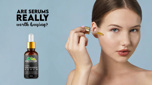 Are serums really worth buying? - ChiltanPure