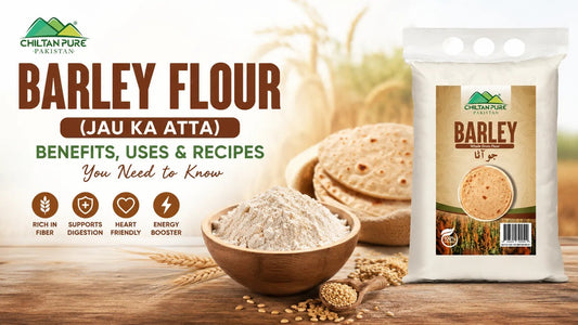 Barley Flour (Jau ka Atta): Benefits, Uses, and Recipes You Need to Know - ChiltanPure