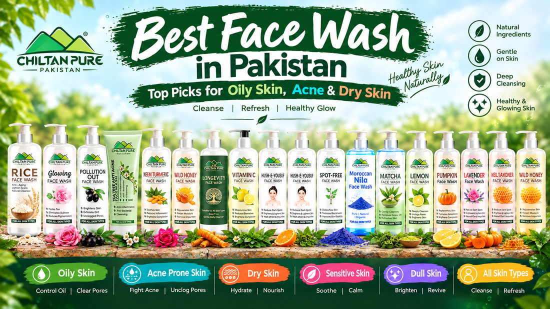 Best Face Wash in Pakistan: Top Picks for Oily Skin, Acne, and Dry Skin - ChiltanPure