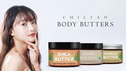 Body Butter - Your Beauty Companion! - ChiltanPure
