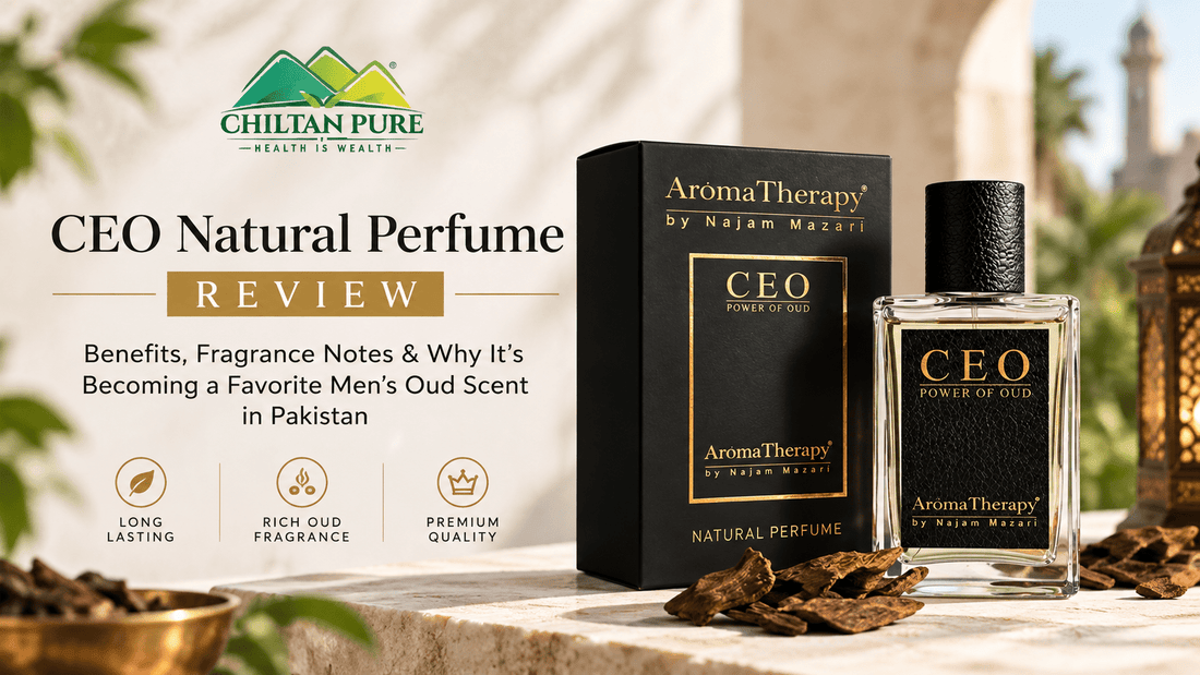 CEO Natural Perfume Review: Benefits, Fragrance Notes & Why It's Becoming a Favorite Men's Oud Scent in Pakistan - ChiltanPure