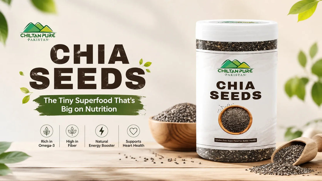 Chia Seeds: The Tiny Superfood That's Big on Nutrition - ChiltanPure