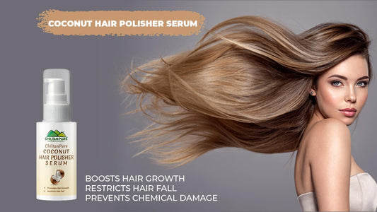 Coconut Hair Polisher Serum - Boosts Hair Growth, Restricts Hair Fall &amp; Prevents Chemical Damage - ChiltanPure