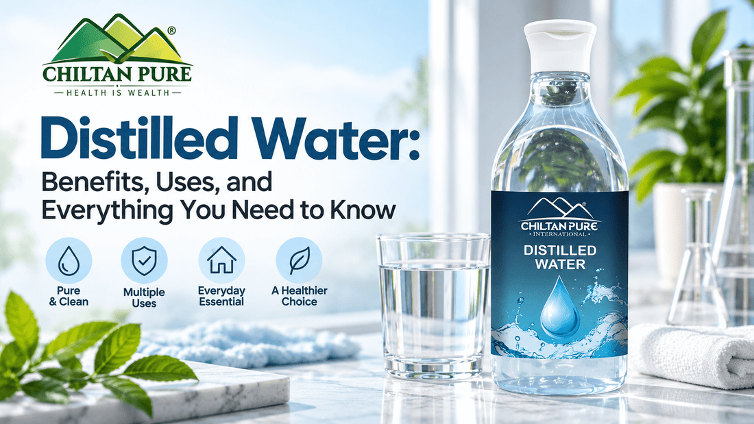 Distilled Water: Benefits, Uses, and Everything You Need to Know - ChiltanPure