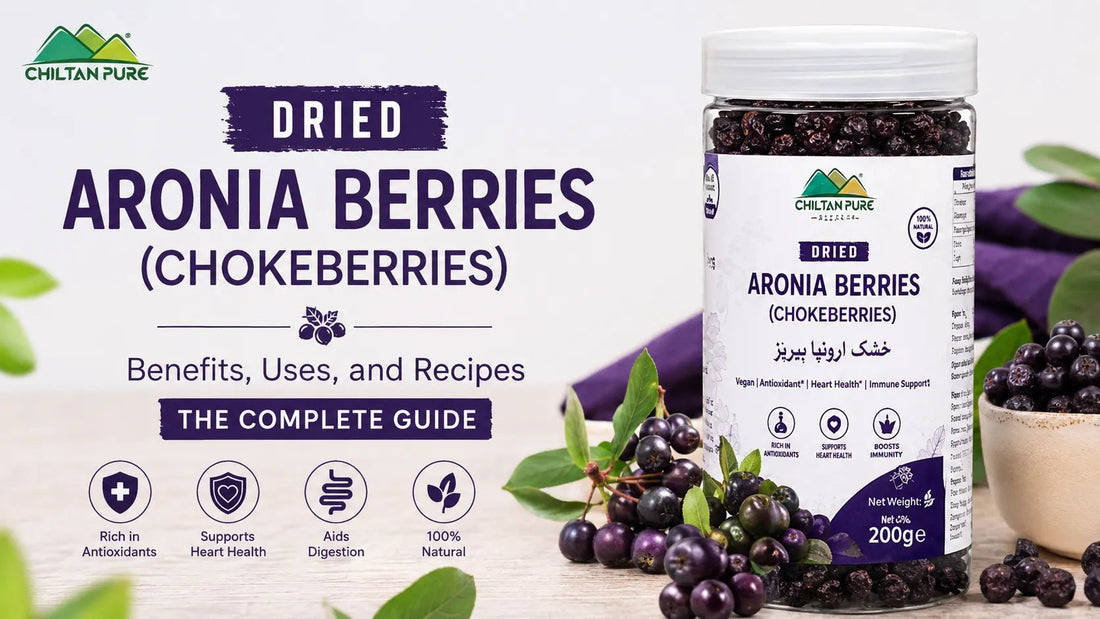 Dried Aronia Berries (Chokeberries): Benefits, Uses, and Recipes - The Complete Guide - ChiltanPure