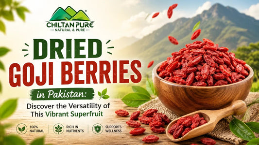 Dried Goji Berries in Pakistan: Discover the Versatility of This Vibrant Superfruit - ChiltanPure