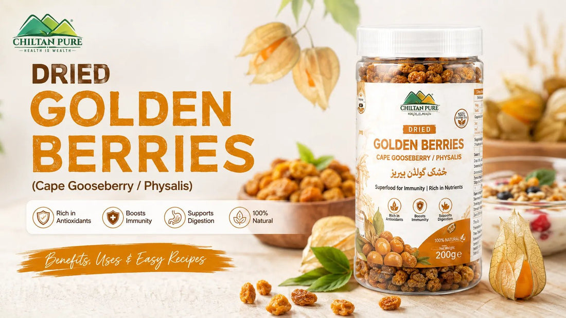 Dried Golden Berries (Cape Gooseberry / Physalis): Health Benefits, Uses & Easy Recipes - ChiltanPure