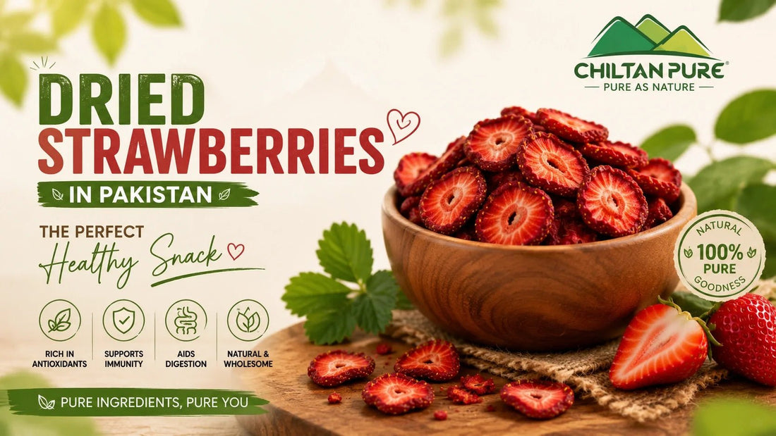 Dried Strawberries in Pakistan : The Perfect Healthy Snack - ChiltanPure