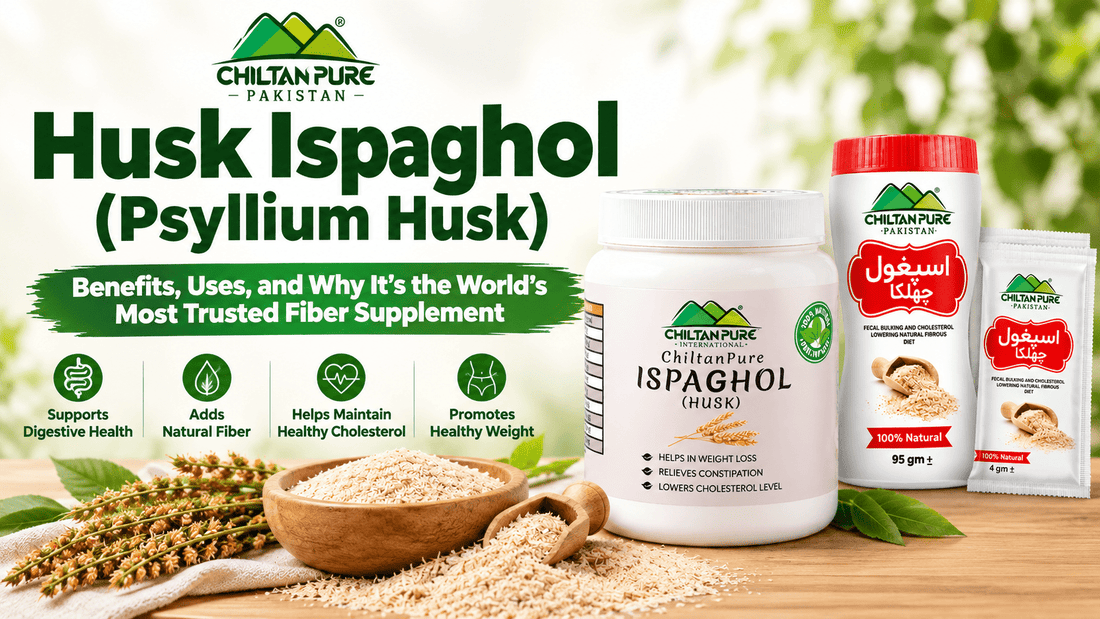 Husk Ispaghol (Psyllium Husk): Benefits, Uses, and Why It's the World's Most Trusted Fiber Supplement - ChiltanPure