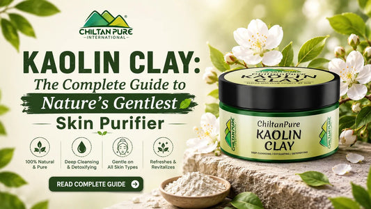 Kaolin Clay: The Complete Guide to Nature's Gentlest Skin Purifier - ChiltanPure