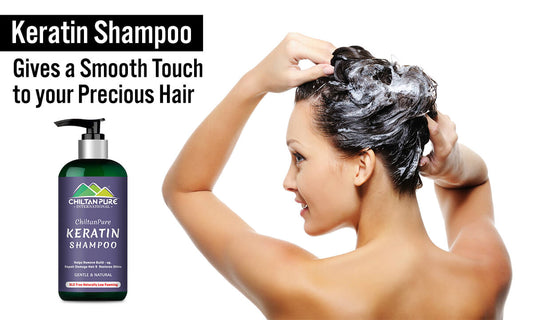 Keratin Shampoo - Gives a Smooth Touch to your Precious Hair!! - ChiltanPure