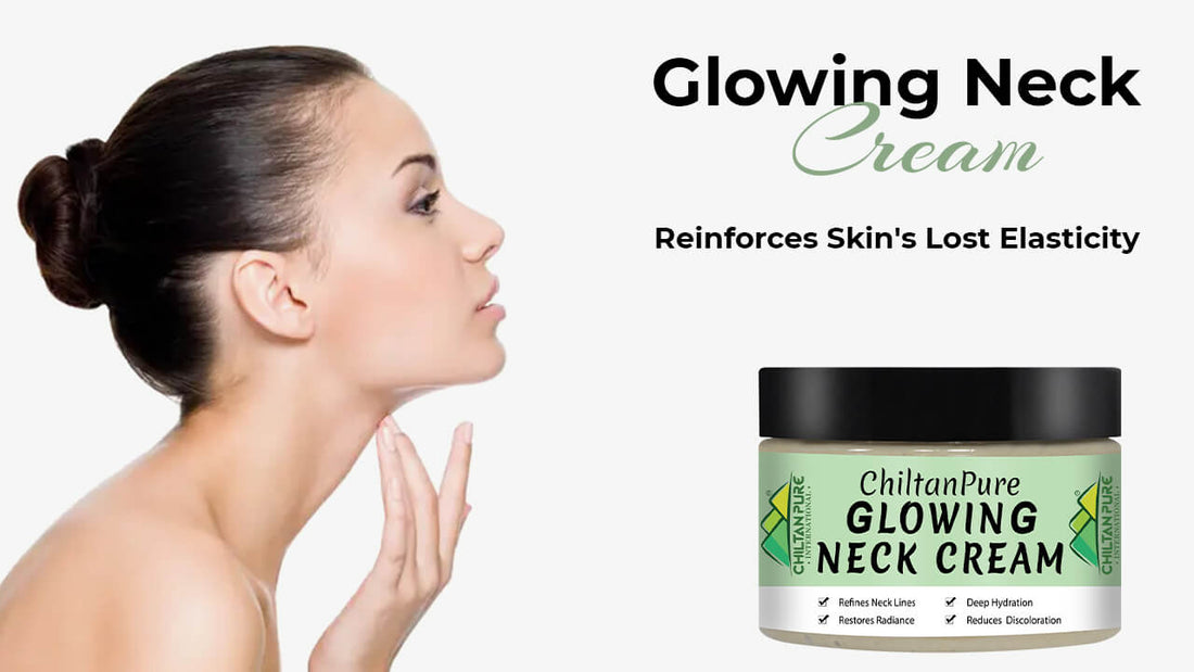 Neck Cream - Reinforces Skin's Lost Elasticity!! - ChiltanPure