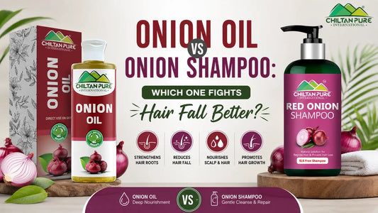 Onion Oil vs Onion Shampoo: Which One Fights Hair Fall Better? - ChiltanPure