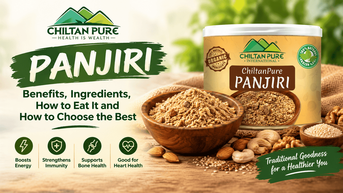 Panjiri: Benefits, Ingredients, How to Eat It and How to Choose the Best - ChiltanPure