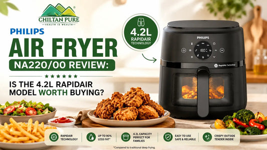 Philips Air Fryer NA220/00 Review: Is the 4.2L RapidAir Model Worth Buying? - ChiltanPure