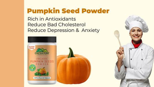 Pumpkin Seed Powder - Rich in Antioxidants, Reduce Bad Cholesterol, Depression &amp; Anxiety - ChiltanPure