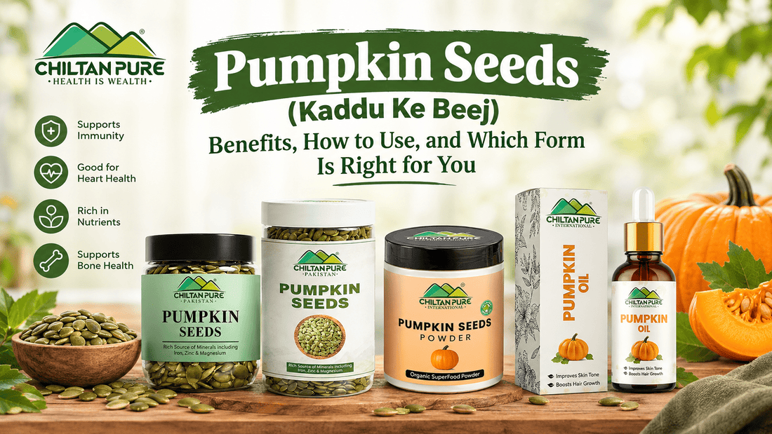 Pumpkin Seeds (Kaddu Ke Beej): Benefits, How to Use, and Which Form Is Right for You - ChiltanPure