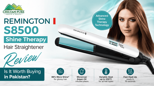 REMINGTON S8500 Shine Therapy Hair Straightener Review: Is It Worth Buying in Pakistan? - ChiltanPure