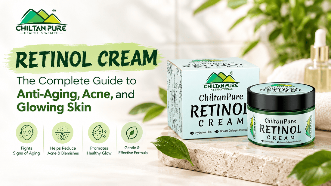 Retinol Cream Benefits: The Complete Guide to Anti-Aging, Acne, and Glowing Skin - ChiltanPure