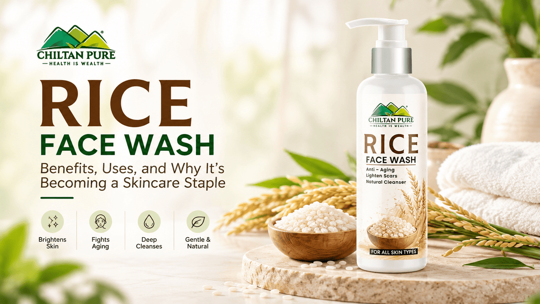 Rice Face Wash: Benefits, Uses, and Why It's Becoming a Skincare Staple - ChiltanPure