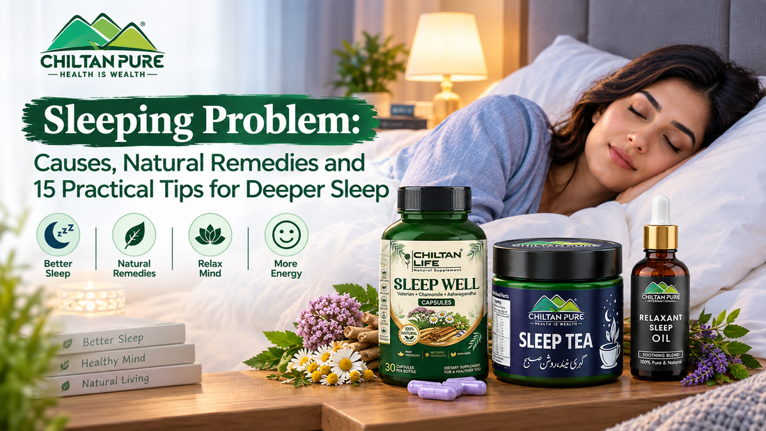 Sleeping Problem: Causes, Natural Remedies and 15 Practical Tips for Deeper Sleep - ChiltanPure