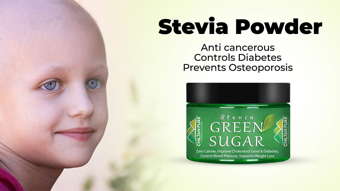 Stevia Powder - Controls Diabetes, Anti cancerous &amp; Prevents Osteoporosis - ChiltanPure