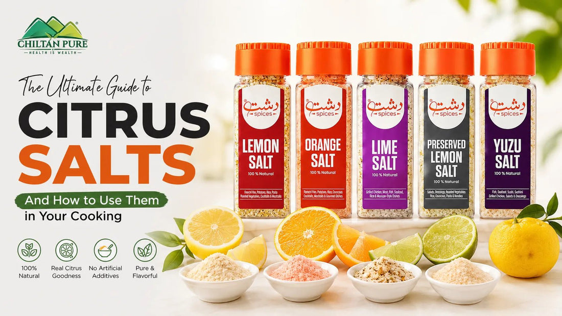 The Ultimate Guide to Citrus Salts and How to Use Them in Your Cooking - ChiltanPure