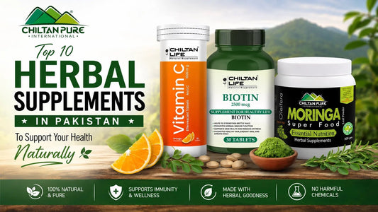 Top 10 Herbal Supplements in Pakistan to Support Your Health Naturally - ChiltanPure