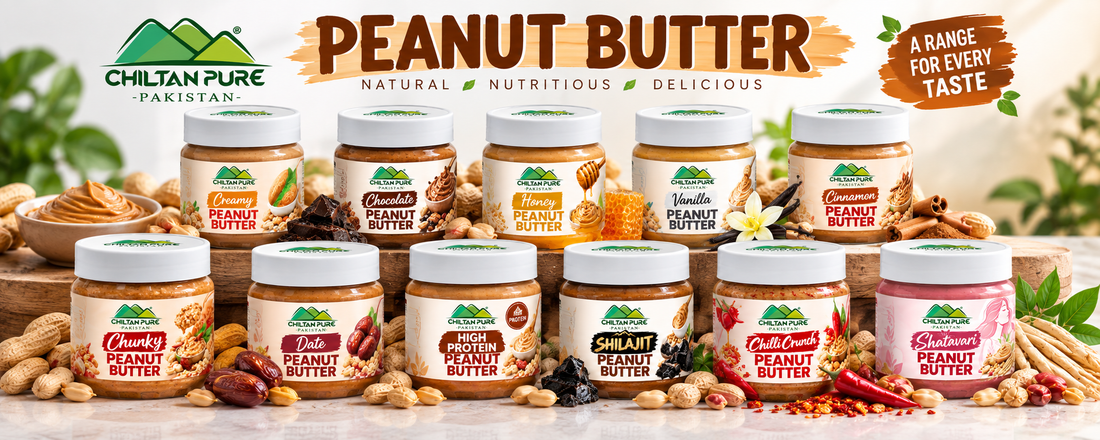 CHILTAN PURE peanut butter collection in Pakistan featuring creamy, chocolate, honey, vanilla, cinnamon, chunky, date, high protein, shilajit, chilli crunch and shatavari peanut butter