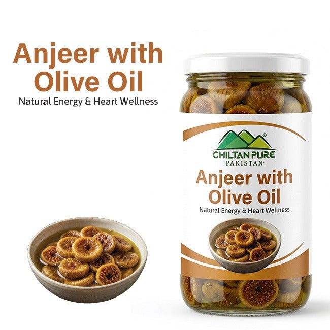 Anjeer with Olive Oil / انجیر زیتون کے تیل کے ساتھ - ChiltanPure