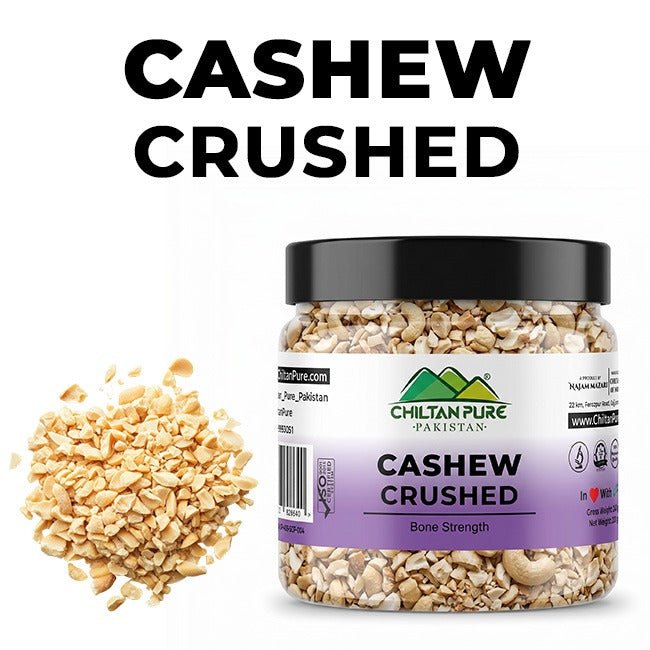 Crushed Cashew / Chopped Cashew / ٹکڑے کاجو / / Broken Cashew - ChiltanPure