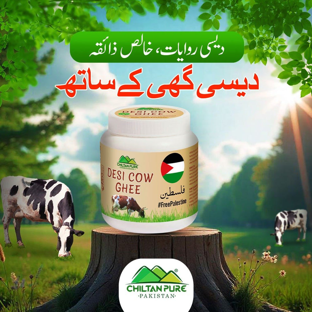 Desi Cow Ghee 🐄 The Natural Way to Strengthen Body, Mind, Bones , and Heart Health ,, No.1 Cow Ghee in PAK 🇵🇰 - ChiltanPure