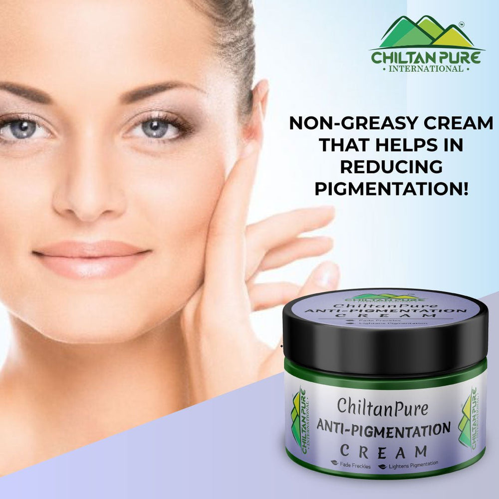 Anti-Pigmentation Cream – Brightens Skin, Fade Freckles, Treats Hyperpigmentation & Reduce Dark Spots - ChiltanPure