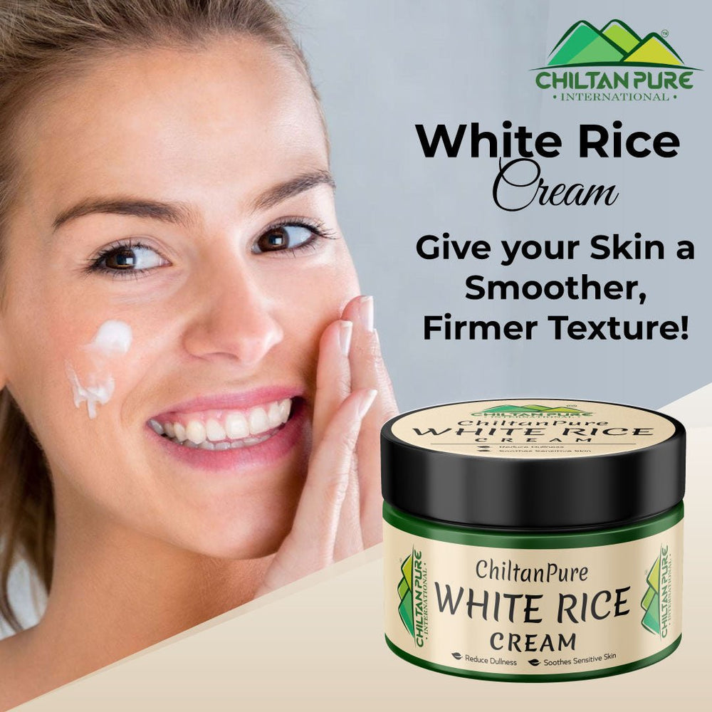 White Rice Cream – Improves Skin Texture, Gentle Exfoliant, Makes Skin Glowy, Soothes Sunburn & Irritation - ChiltanPure
